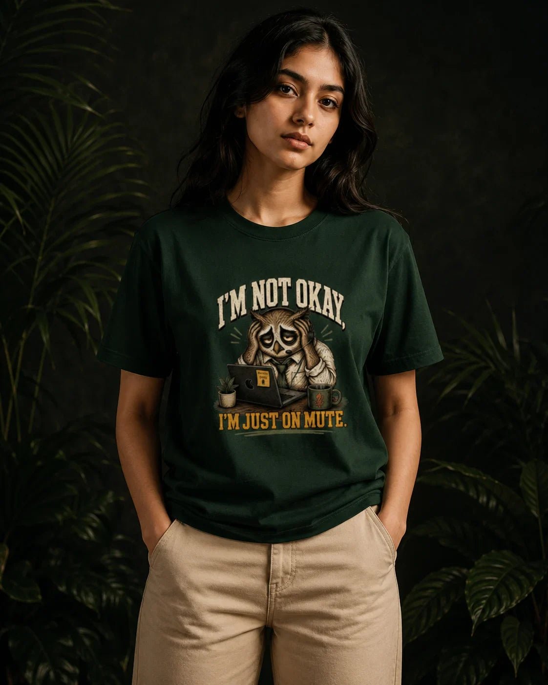 I’m Not Okay, I’m Just On Mute Bottle Green T-shirt